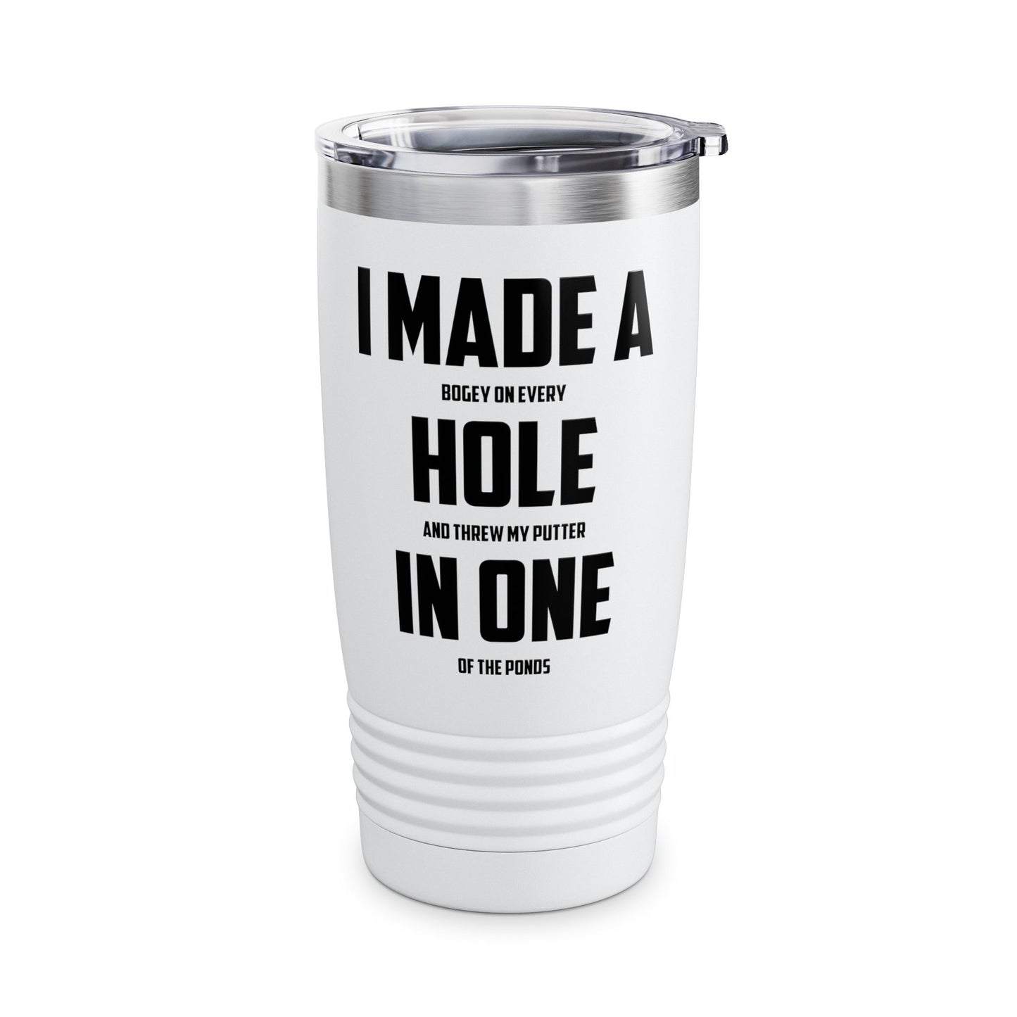 Funny I Made A Hole In One Golf Golfing Weekend Tumbler Men Women