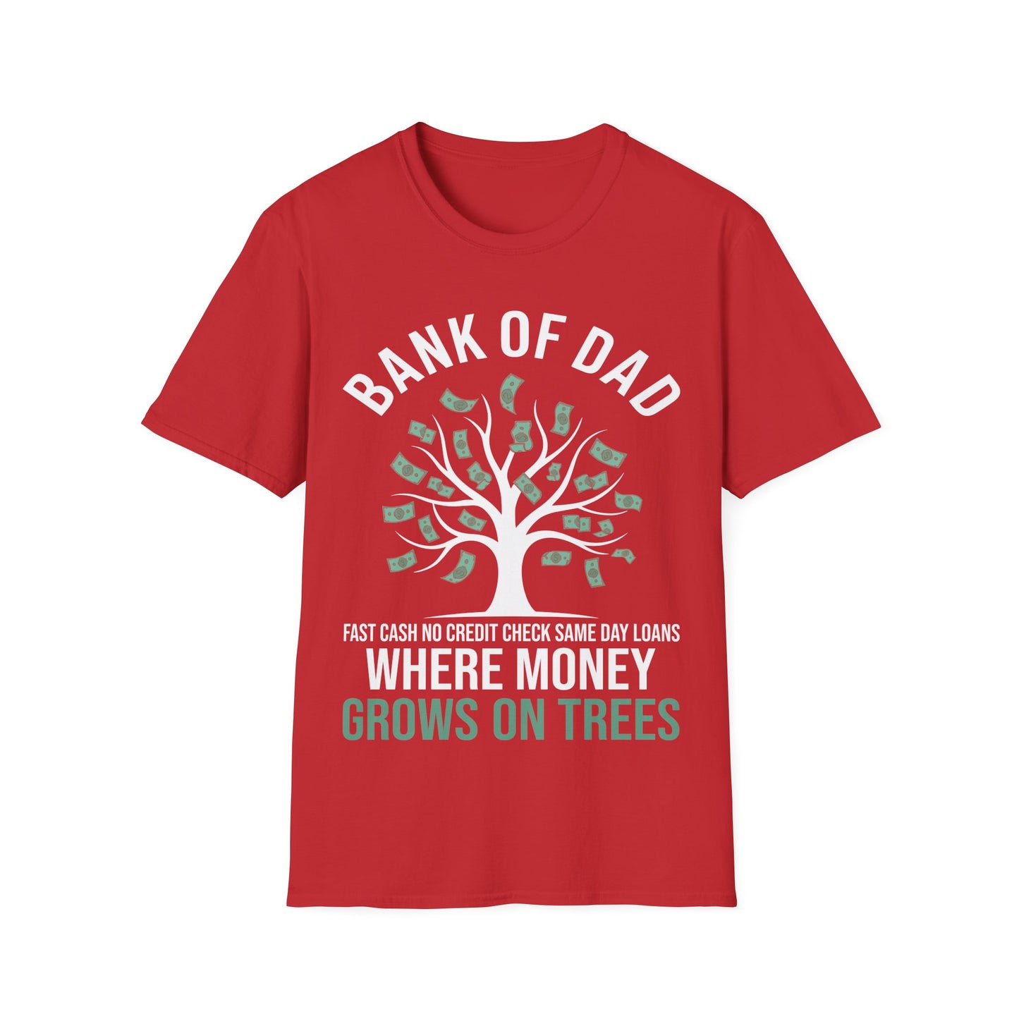 Bank of Dad Money Grows on Trees T-Shirt