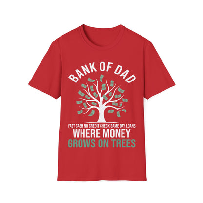 Bank of Dad Money Grows on Trees T-Shirt