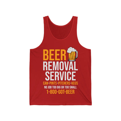 Beer Removal Service Can Pints Pitchers Kegs No Job Funny Beer Drinking Tank Top for Men Women