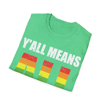 Yall Means All Shirt Gay Lesbian Pride Parade LGBT Human Rights Equality T-Shirt