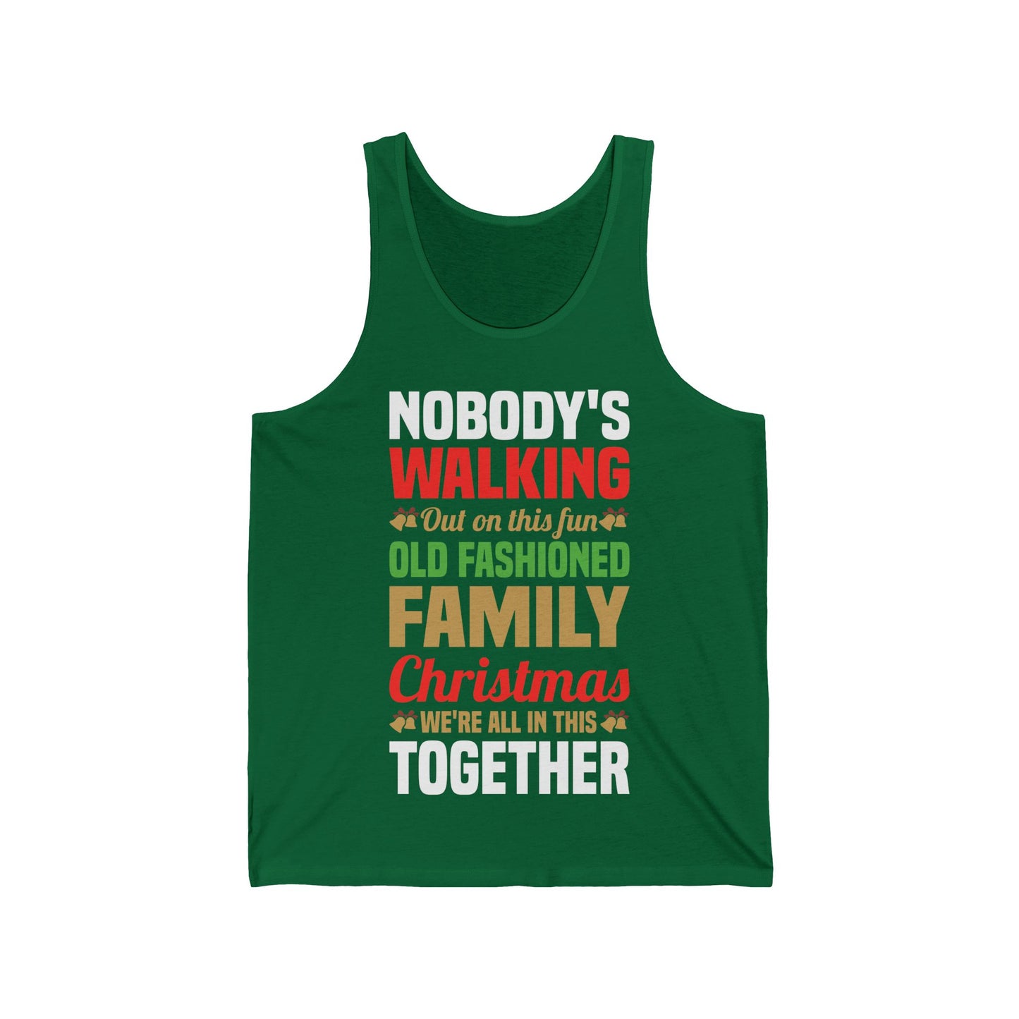 Nobody Walking Out On This Fun Old Fashioned Christmas Xmas Tank Top Men Women