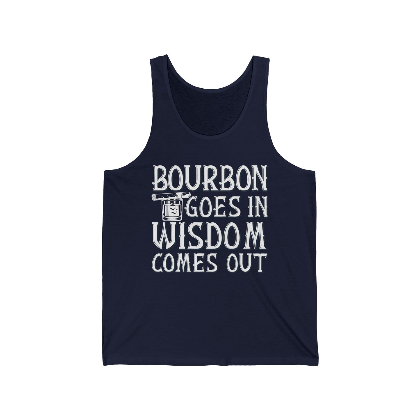 Funny Bourbon Goes In Wisdom Comes Out Drinking Lover Gift Tank Top