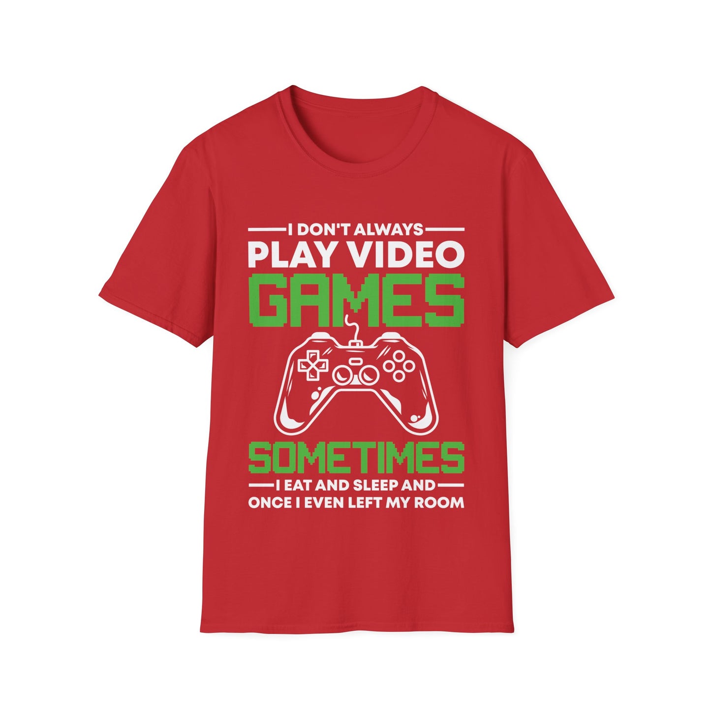 Funny I Don't Always Play Video Games, Gifts For Gamers Gaming Men Women Kids T-Shirt