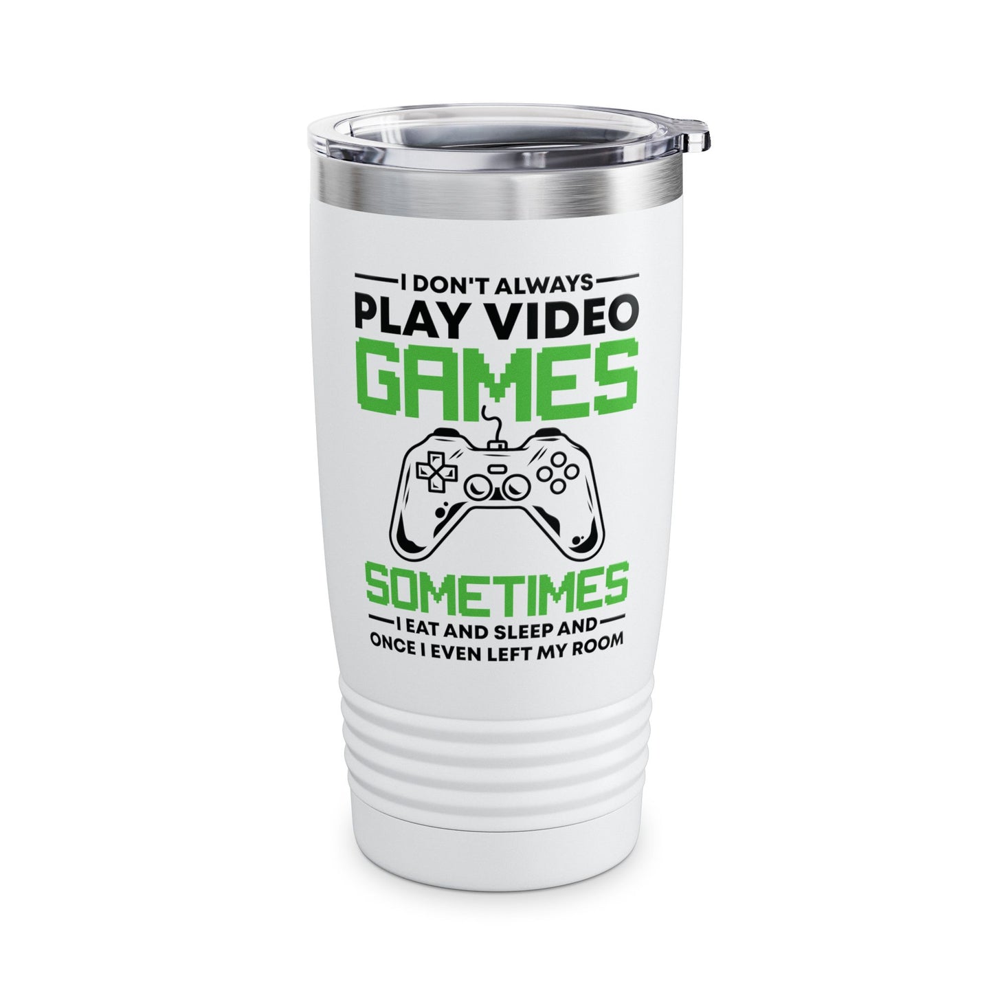 Funny I Don't Always Play Video Games, Gifts For Gamers Gaming Men Women Kids Tumbler