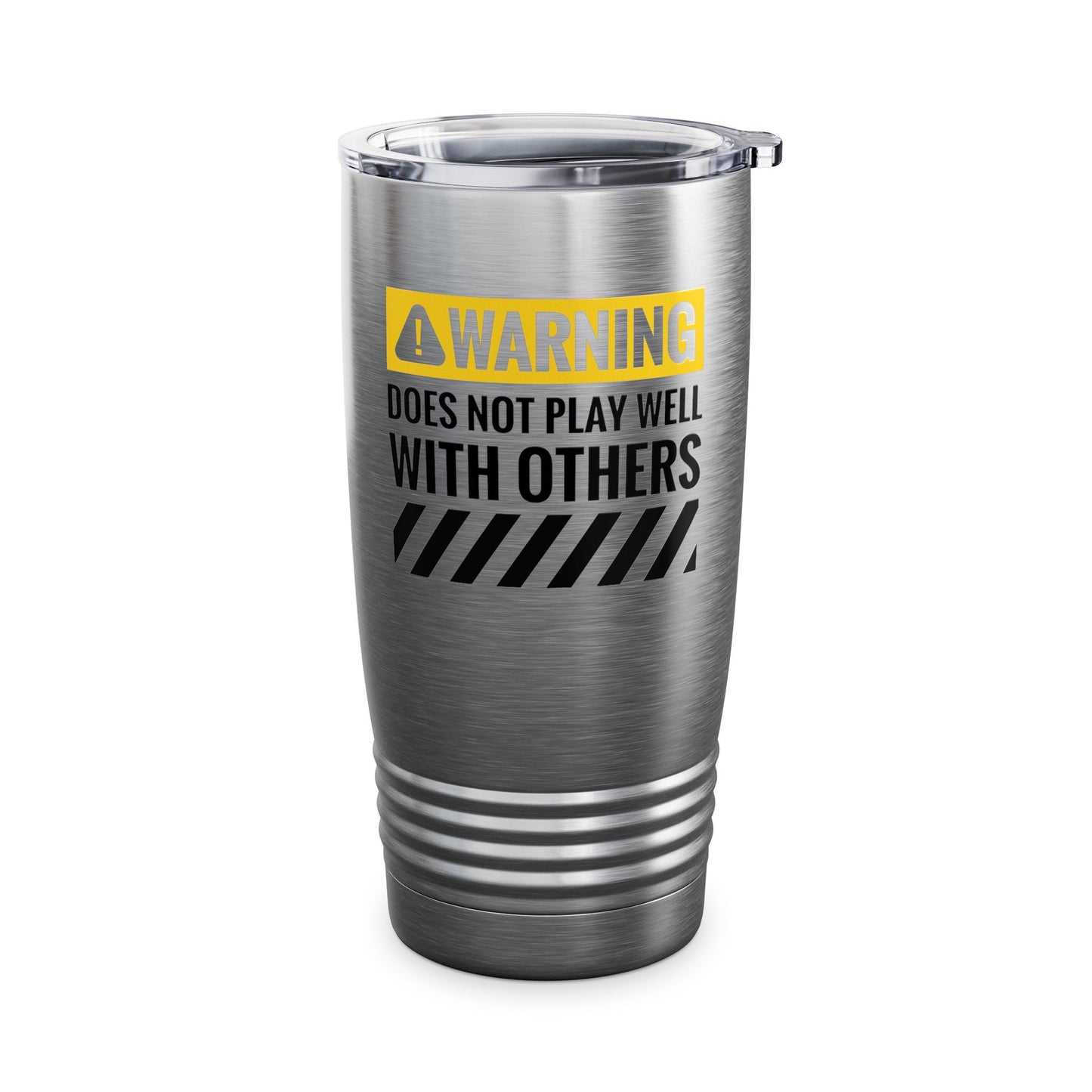 Funny Warning Does Not Play Well With Others Caution Sign Tumbler For Men Women Tumbler