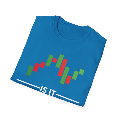 Funny is It Monday Yet Stock Market Trader T-Shirt Men Women