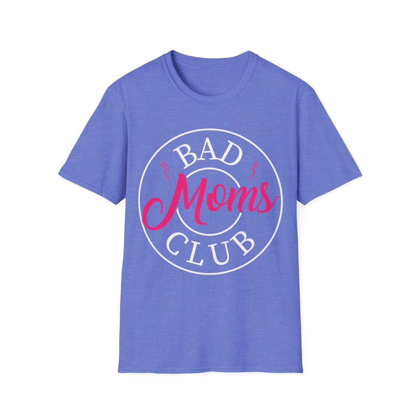 Funny Bad Moms Clubs New Mom Mother Hustler Sarcastic Woman Gift T-Shirt