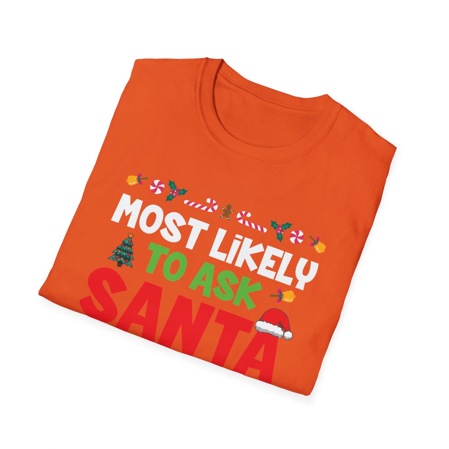 Most Likely To Ask Santa To Define Good Family Funny Christmas T-Shirt For Men Women T-Shirt