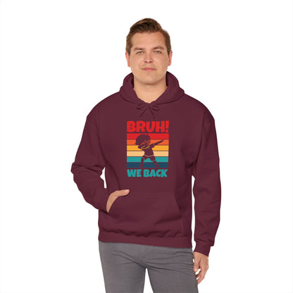 Funny Bruh We Back Teachers Kids Funny Back To School Hoodie