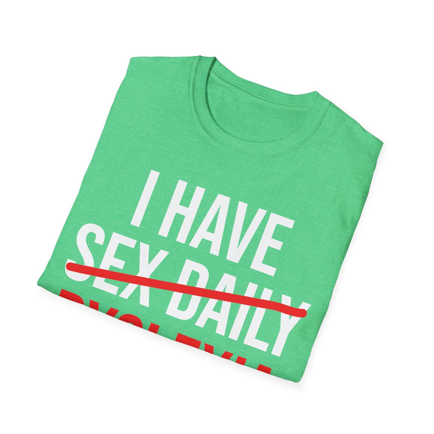 Funny I Have Sex Daily Dyslexia Dyslexic Raise Awareness T-Shirt Men Women