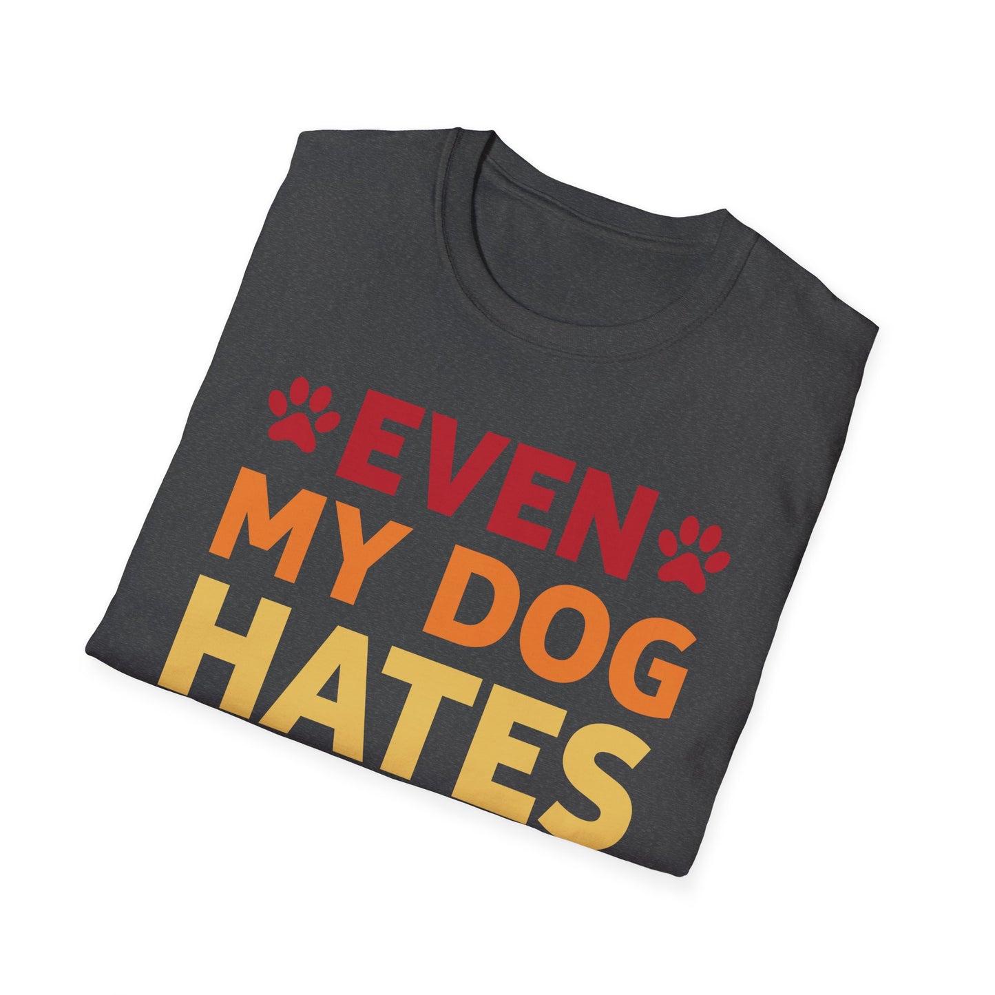 Funny Even My Dog Hates Biden, Conservative, Anti-Biden Political 86 46 T-Shirt