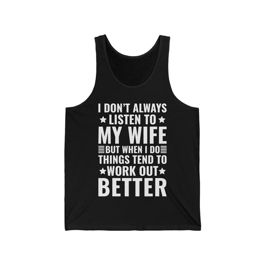 I Dont Always Listen To My Wife Funny Wife Husband Lovers Tank Top