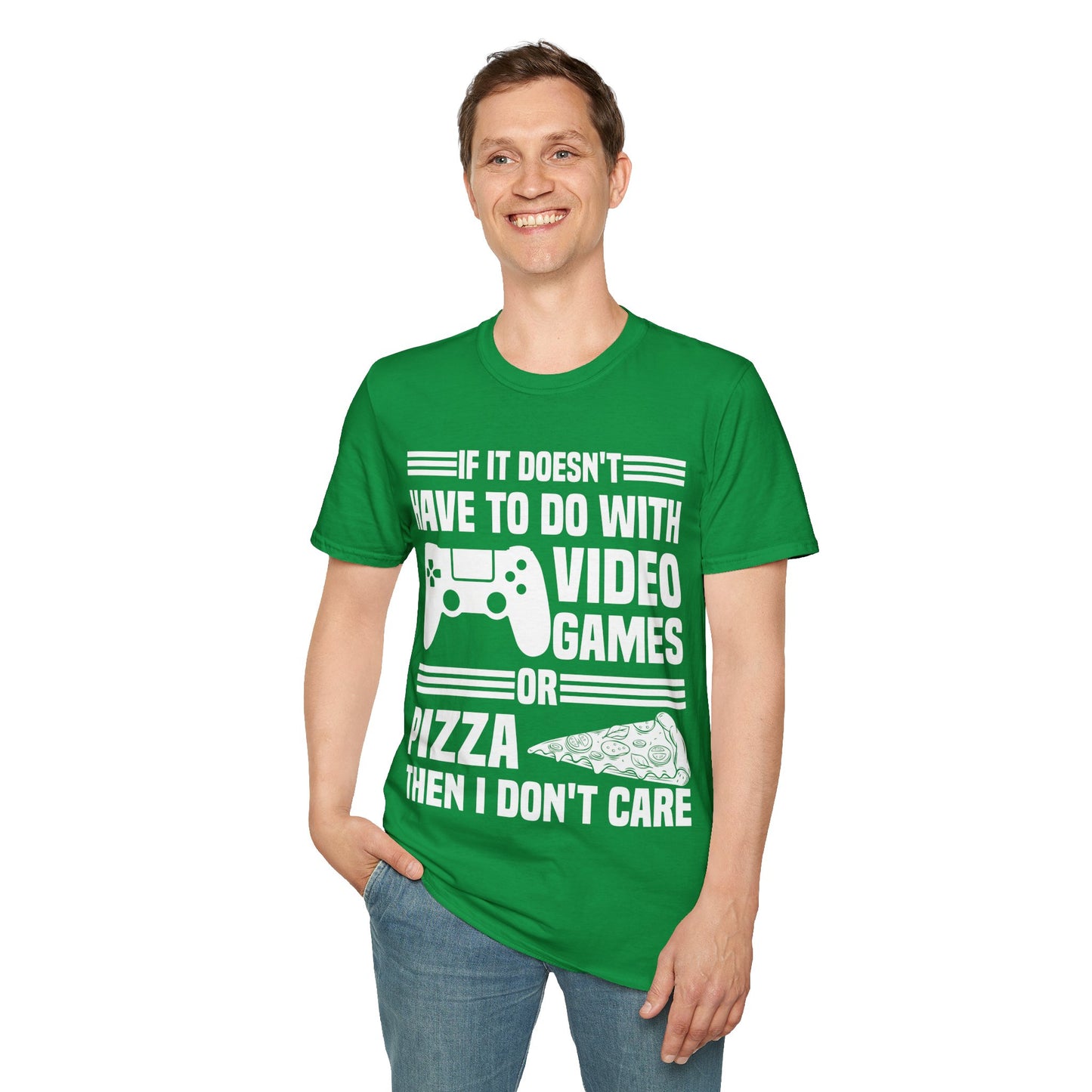 If It Doesn't Have To Do With Video Game Or Pizza Then I Don't Care Funny Gamers Pizza Lovers T-Shirt