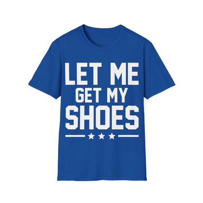 Let Me Get My Shoe Trump 2024 Re Elect President Trump T-Shirt For Men Women T-Shirt