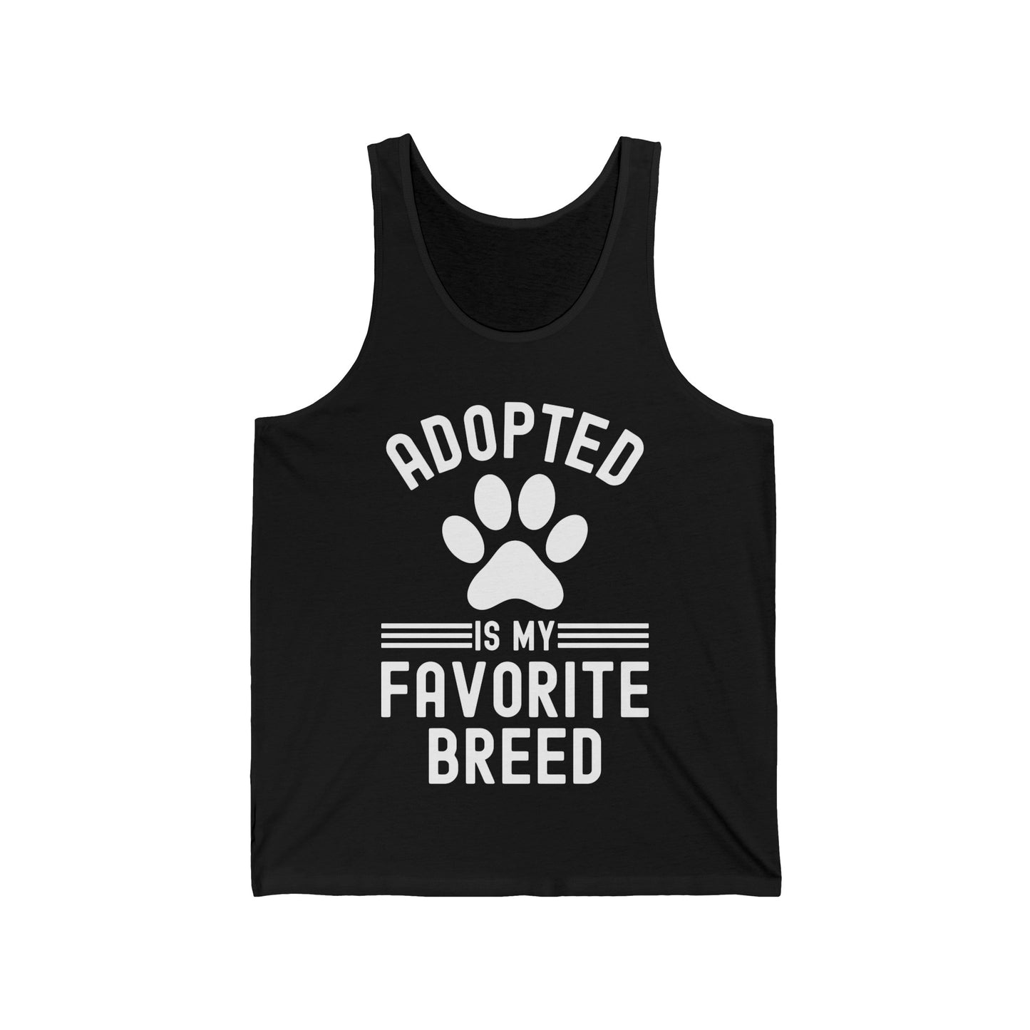 Funny Adopted Is My Favorite Breed Adopt Dog and Cat Lover Tank Top For Men Women Travelers