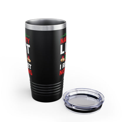 Funny I Am On The Naughty List And I Regret Nothing Xmas Christmas Gift Tumbler Men Women