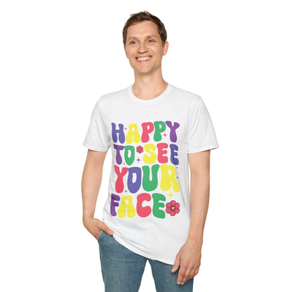 Funny Happy To See Your Face Teachers Students First Day Of School T-Shirt For Men Women T-Shirt