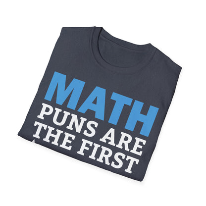 Funny Math Puns are The First Sine of Madness Mathematics Nerd Nerdy T-Shirt Men