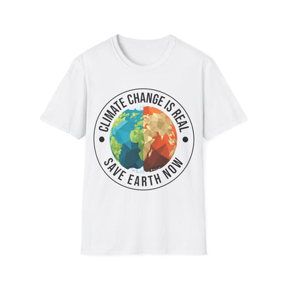 Climate Change Is Real Environmentalist Earth Advocate Save the Earth T-Shirt Men Women