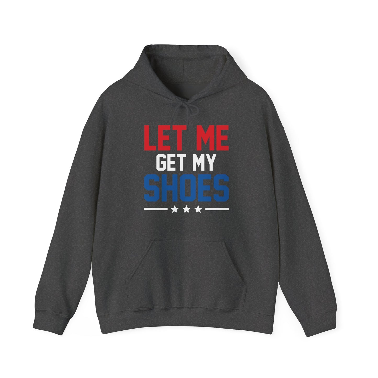 Let Me Get My Shoe Trump 2024 Re Elect President Trump Hoodie For Men Women Hoodie