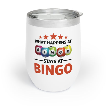 Funny Lucky Bingo What Happens At Bingo Stays At Bingo Chill Wine Tumbler Men