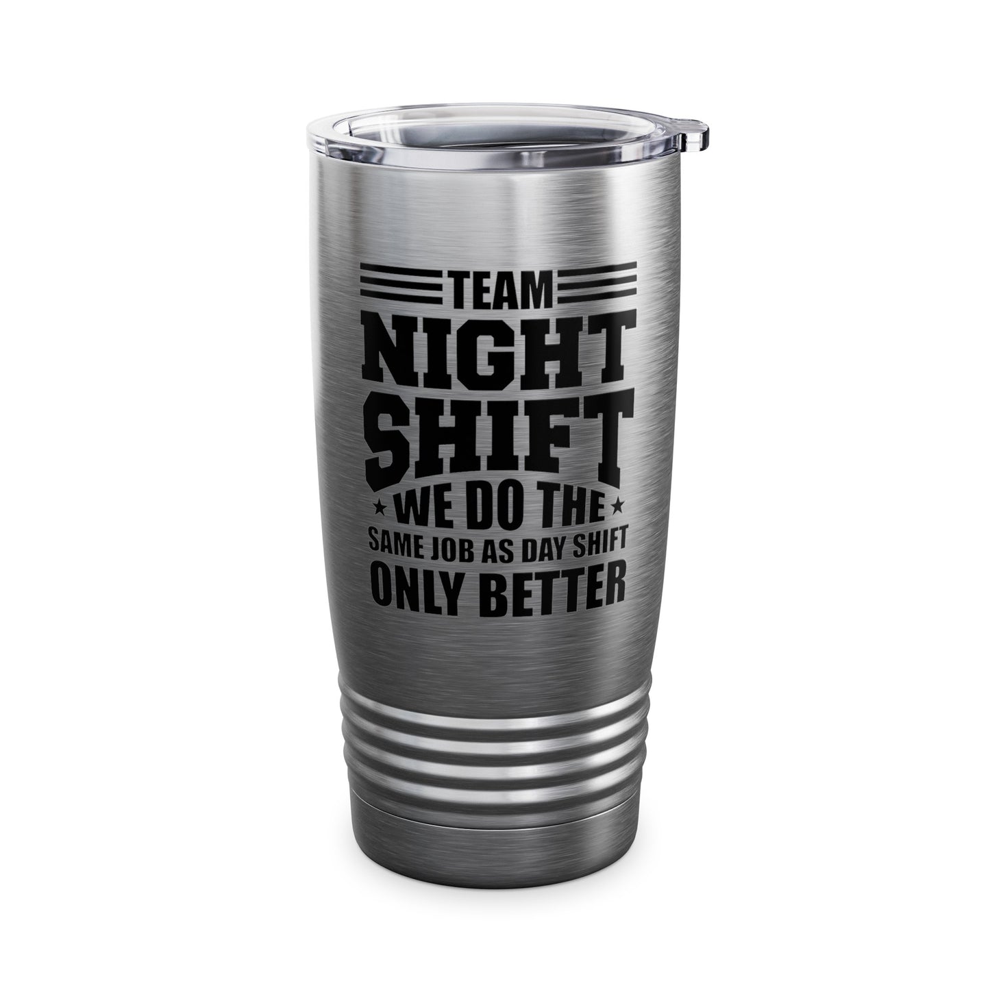 Funny Team Night Shift Worker Overnight Shift Sarcastic Tumbler For Men Women Workers