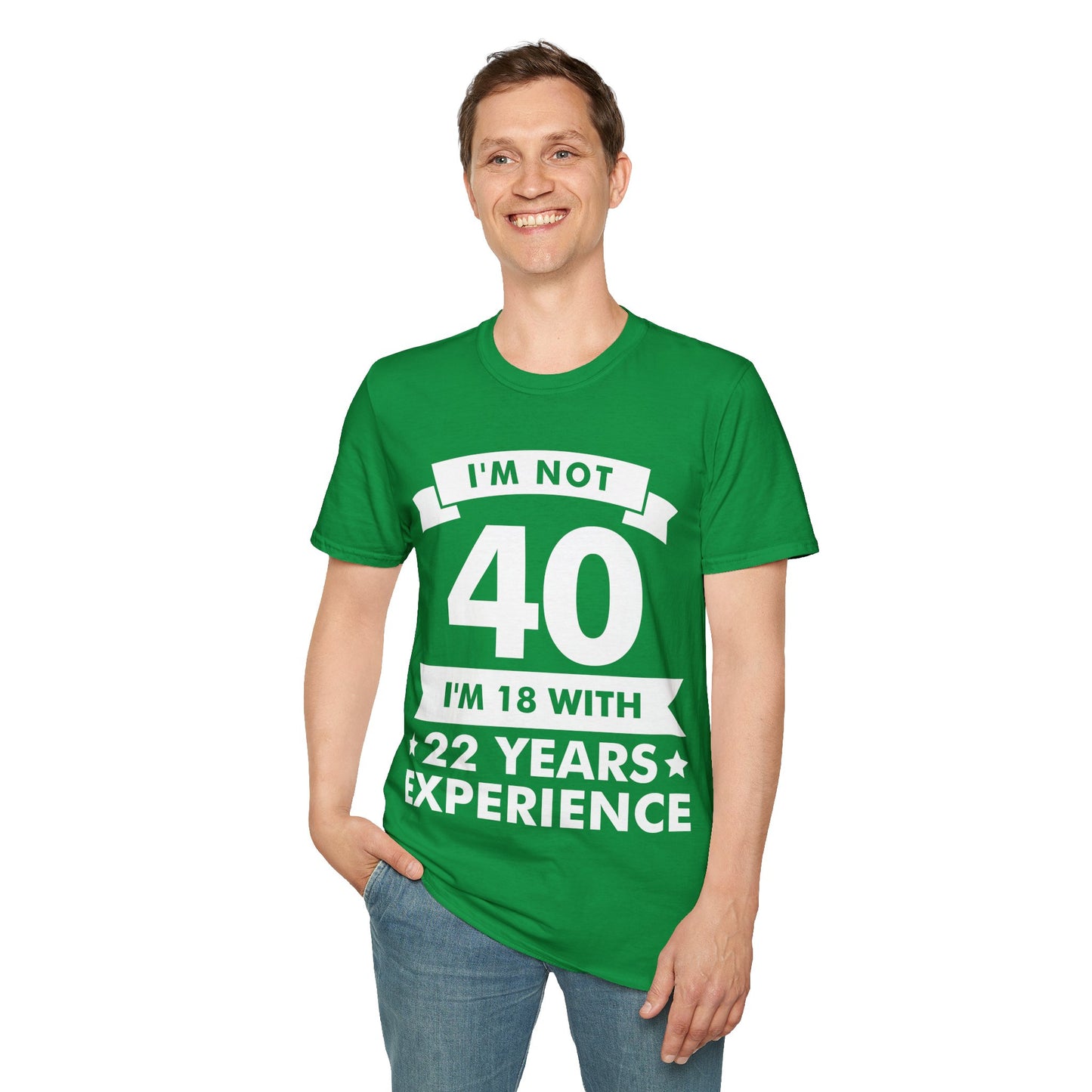 Funny I'm Not 40 Experience 40th Birthday Gift T-Shirt Men Women