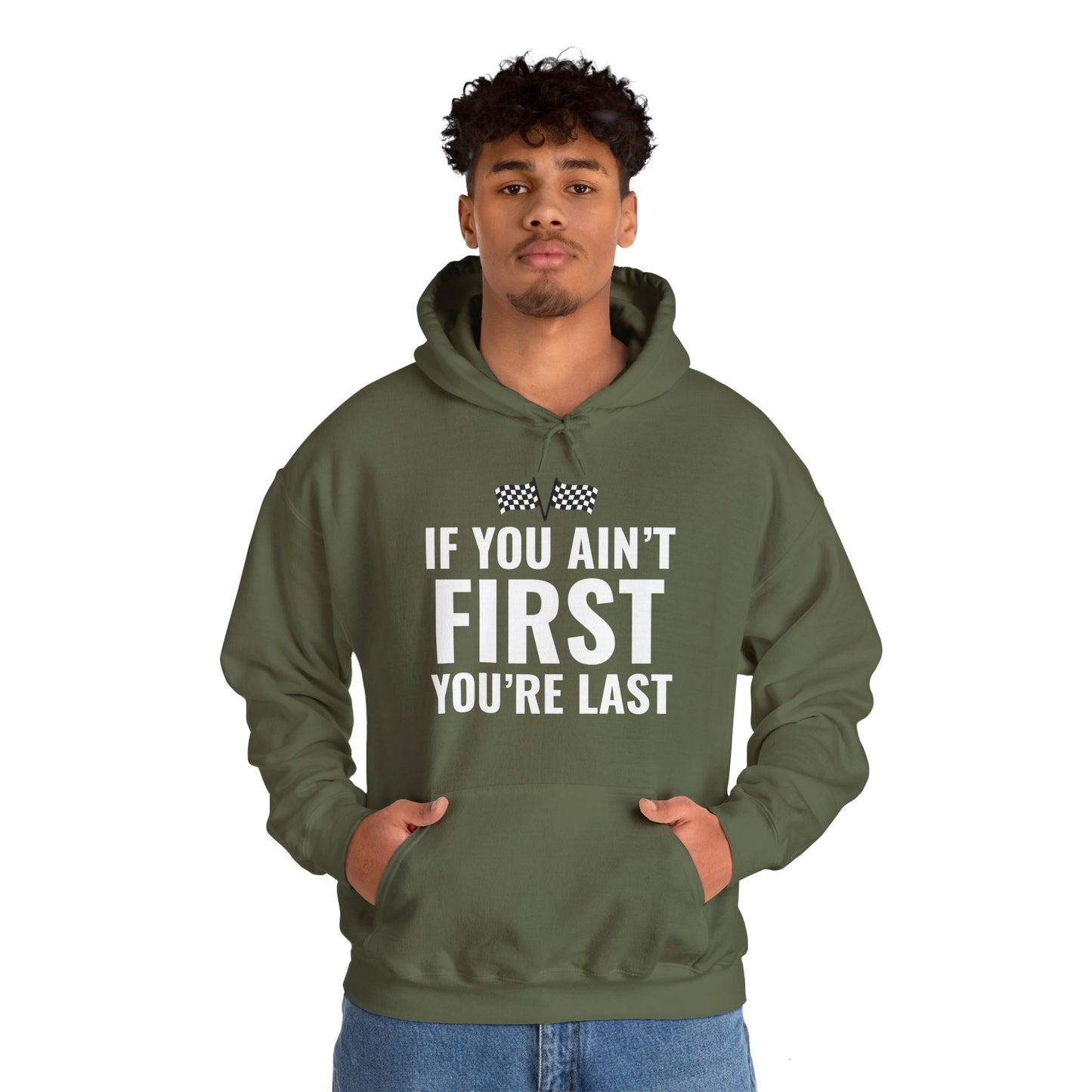 Funny If You Ain't First You're Last Drag Racing Fathers Day Hoodie For Men Women Hoodie