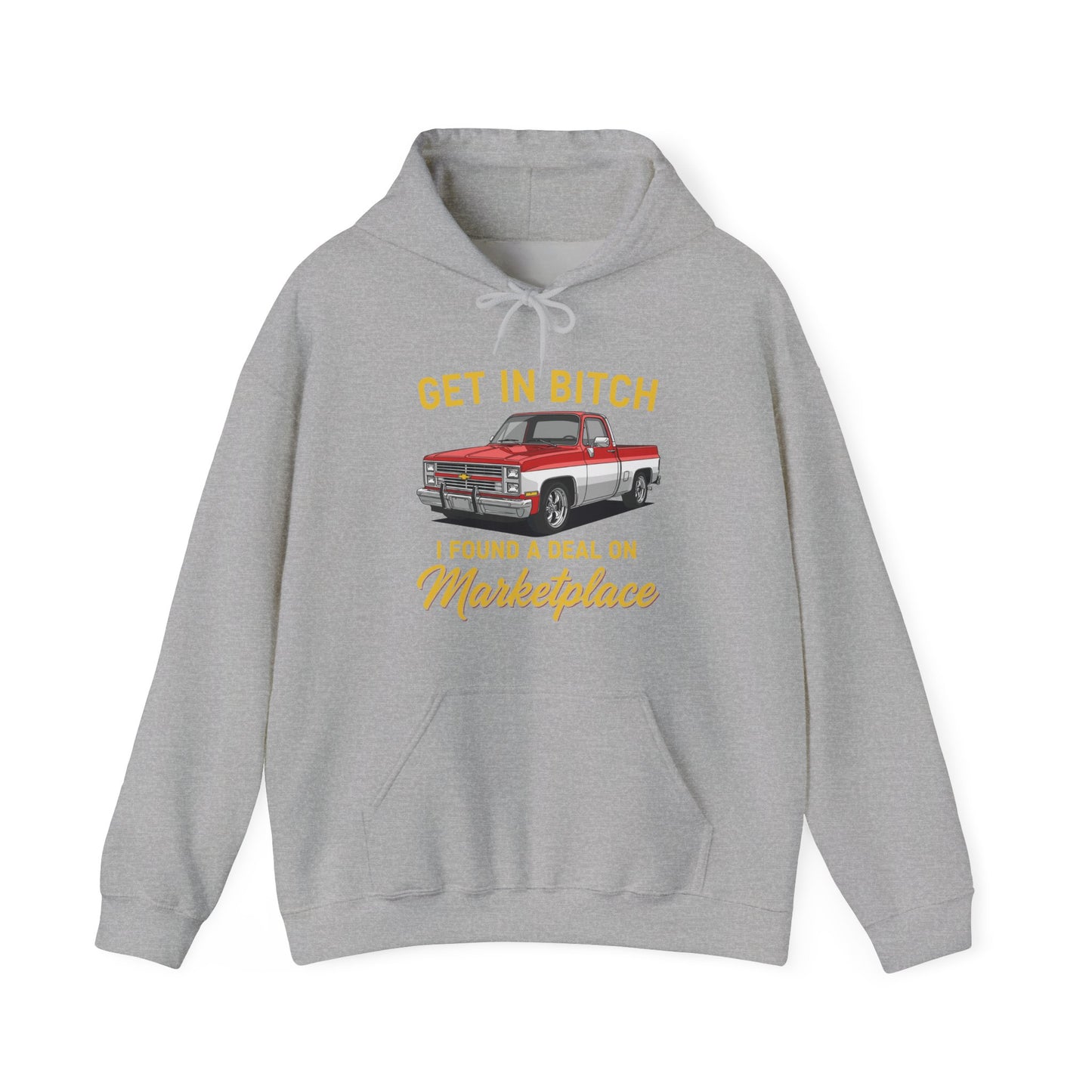 Get in Bitch I Found A Deal On Marketplace Meme Hoodie