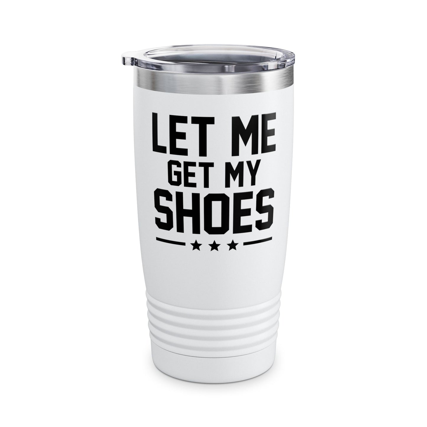 Let Me Get My Shoe Trump 2024 Re Elect President Trump Tumbler For Men Women Tumbler