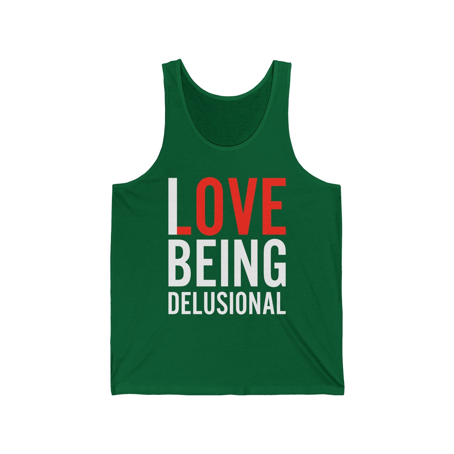 I Love Being Delusional Funny Delulu Quote Tank Top For Women Men Tank Top