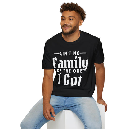 Ain't No Family Like The One I Got Funny Family Reunion T-Shirt Men Women