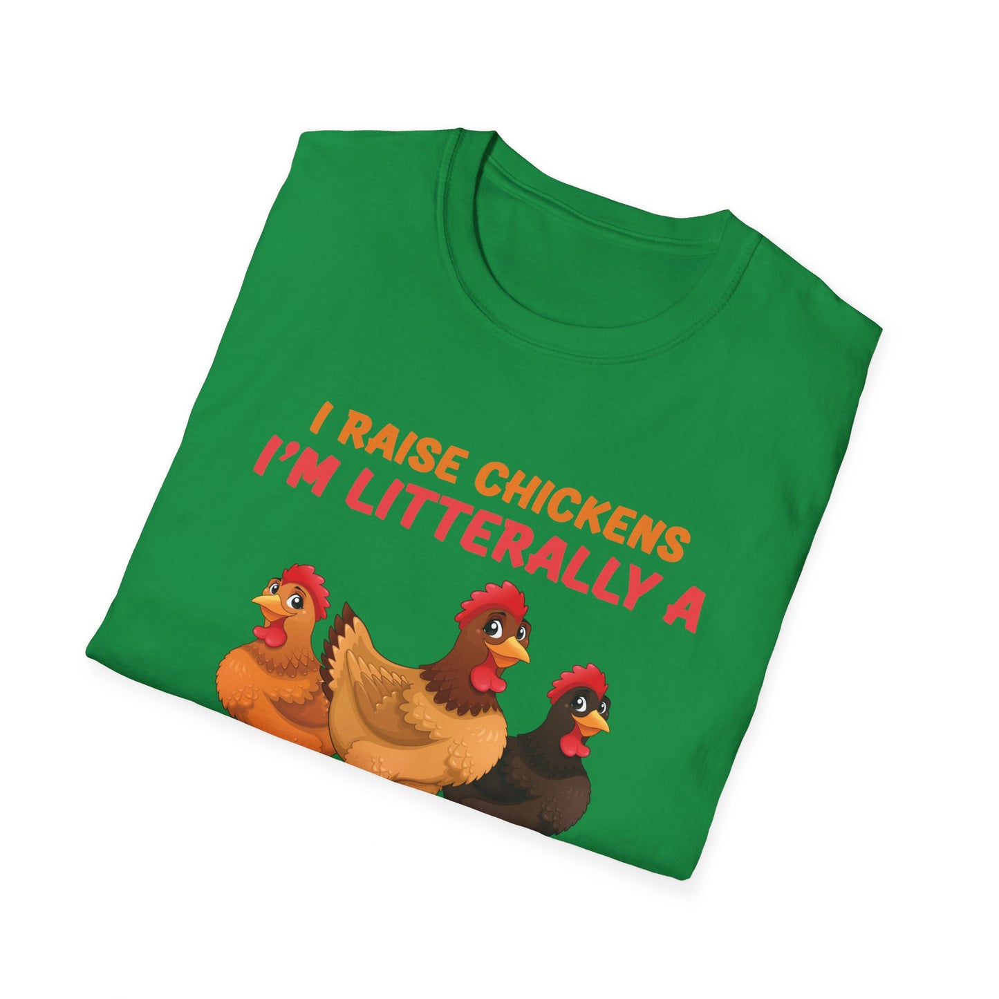 Funny I Raise Chickens I'm Literally a Chicken Tender Funny Farmer T-Shirt For Men Women T-Shirt