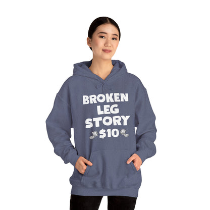 Funny Broken Leg Gift For Kids Men Women Funny Leg Story $10 Bones Hoodie