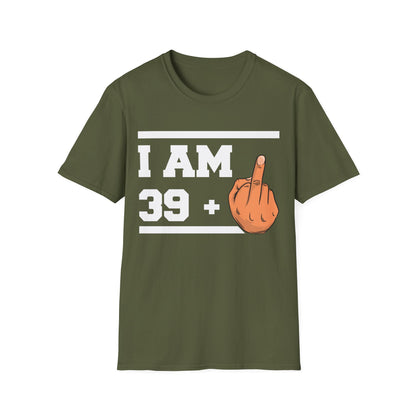 Funny 40th Birthday Sarcastic Gift 39+1 39 Plus 1 T-Shirt