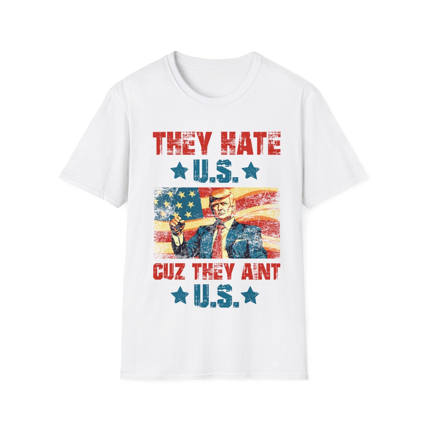 They Hate Us Cuz They Ain't Us Funny Trump 4th Of July 2024 T-Shirt For Men Women T-Shirt