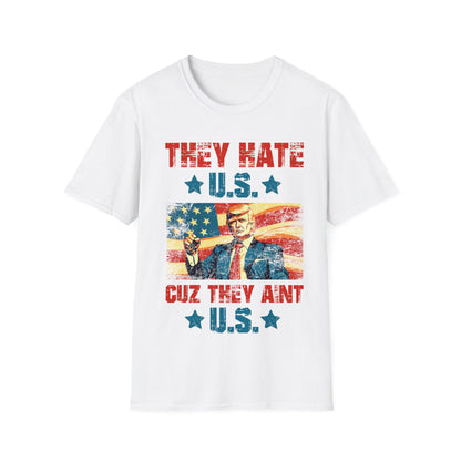 They Hate Us Cuz They Ain't Us Funny Trump 4th Of July 2024 T-Shirt For Men Women T-Shirt