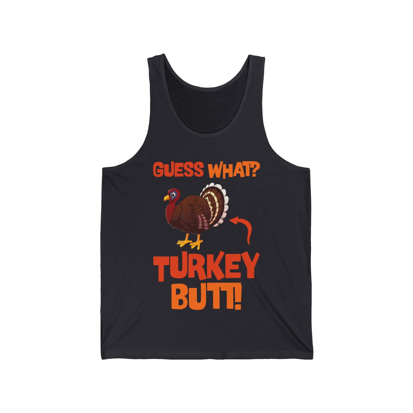 Guess What Turkey Butt Funny Thanksgiving Tank Top For Men Women