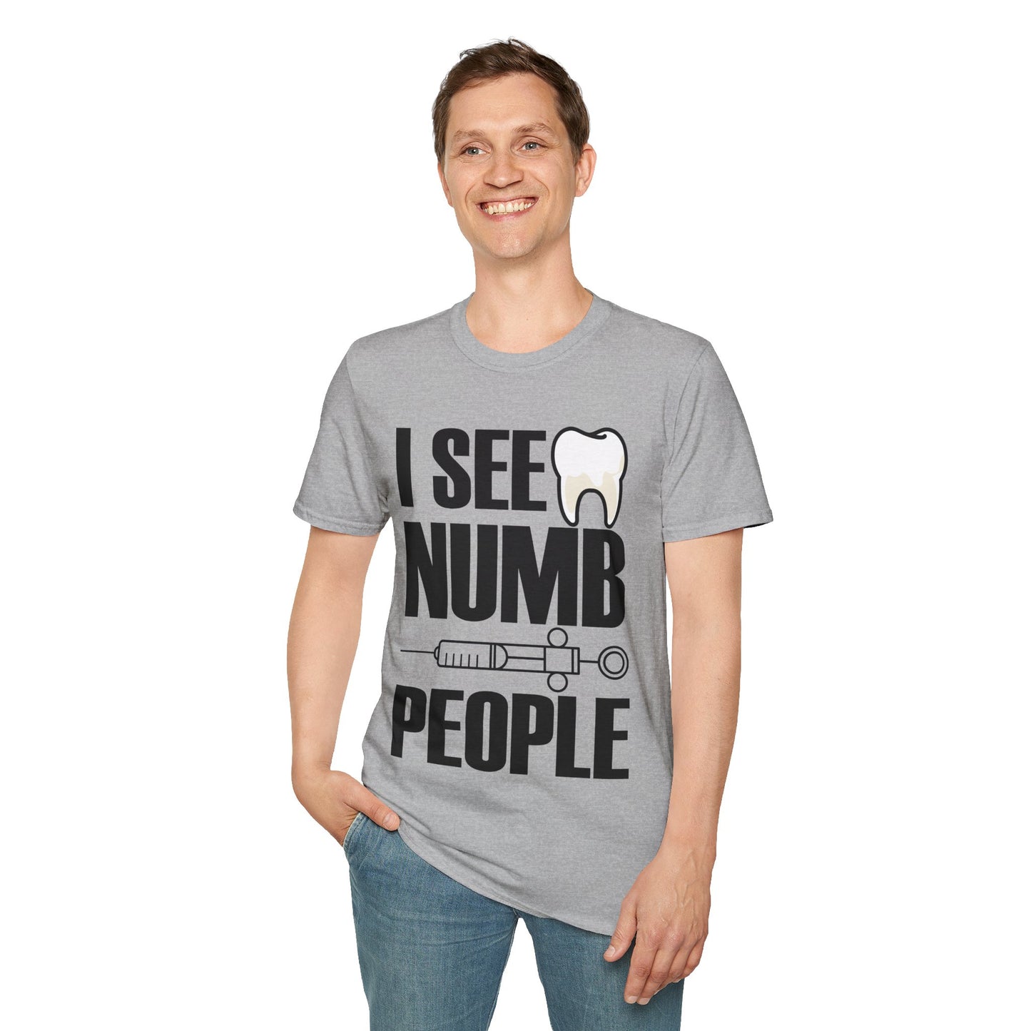 I See Numb People Dentist Student Dental Gift T-Shirt For Men Women