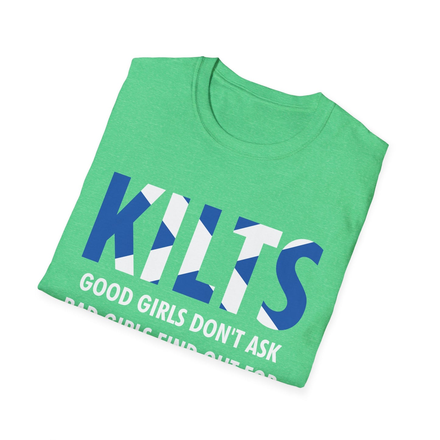 Funny Good Girls Don't Ask Bad Girls Find Out Scottish Kilts T-Shirt For Men