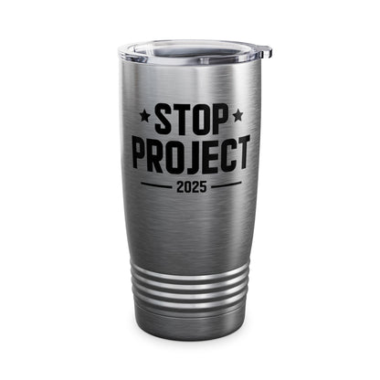 Stop Project 2025 Tumbler For Women Men Tumbler