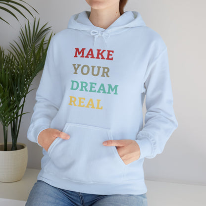 Make Your Dream Happen Motivational Hoodie Men Women