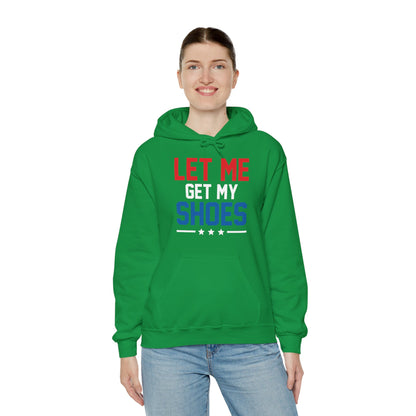 Let Me Get My Shoe Trump 2024 Re Elect President Trump Hoodie For Men Women Hoodie