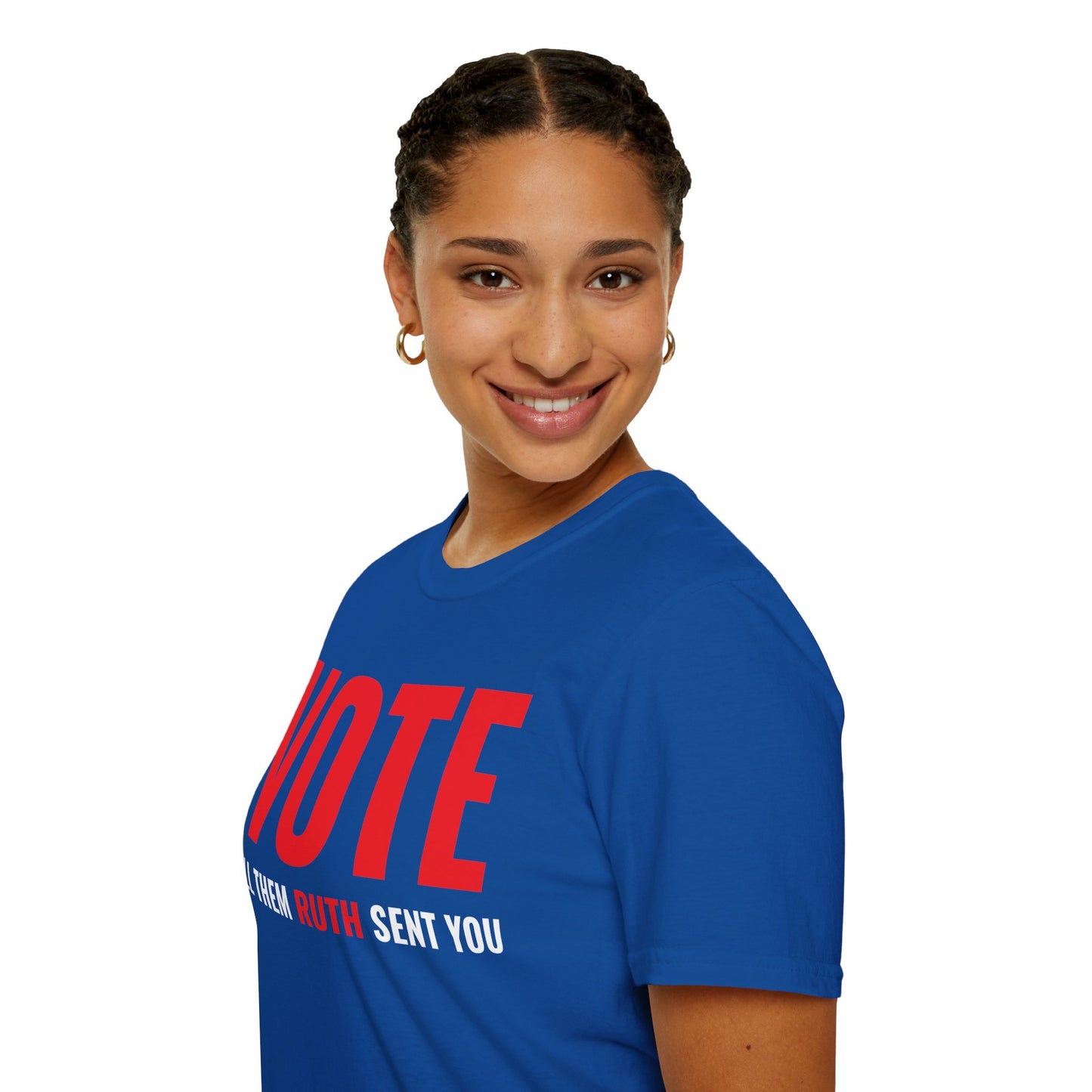 Vote Tell Them Ruth Sent You Funny American Women Saying T-Shirt For Men Women T-Shirt