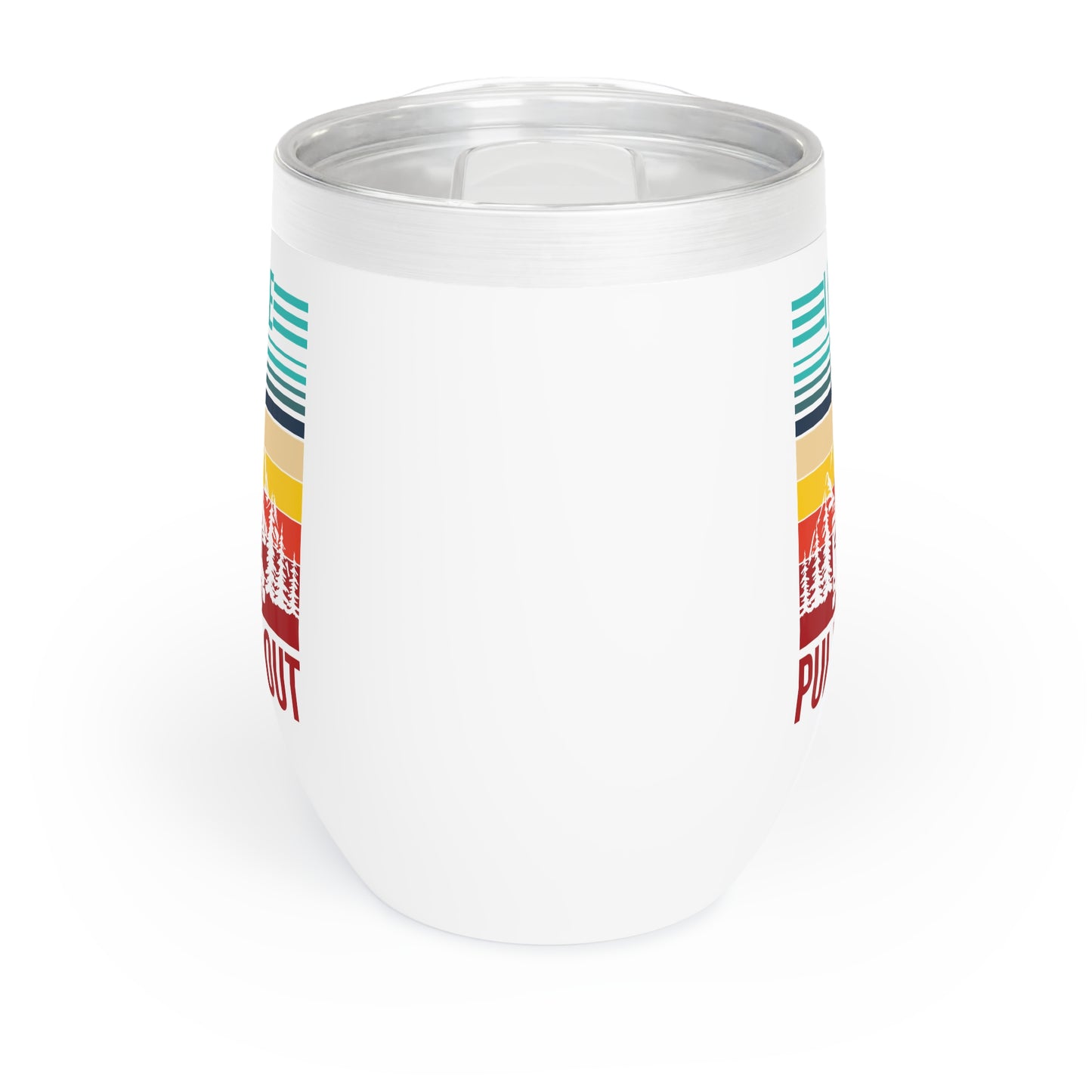 I Hate Pulling Out Camper RV Camping Trailer Funny Gift Chill Wine Tumbler