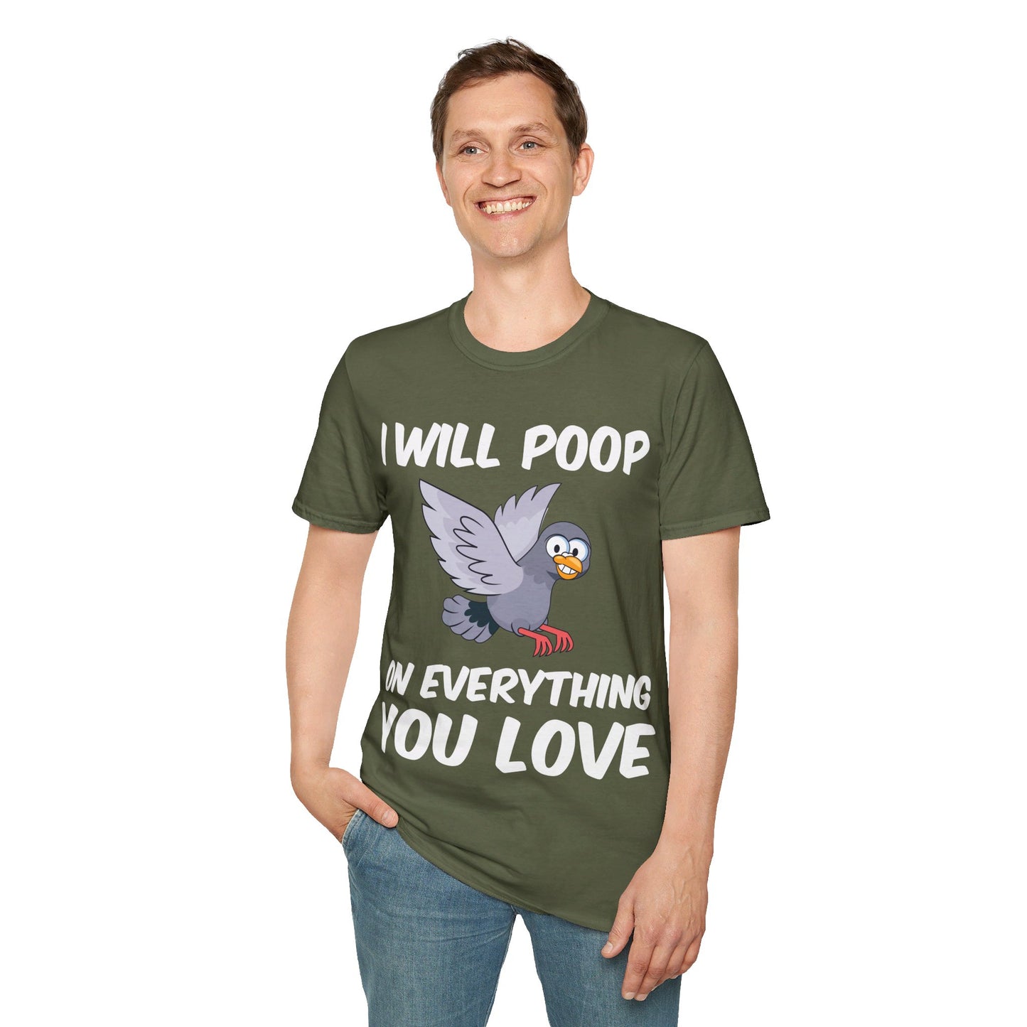 Funny I Will Poop On Everything You Love Birds Sarcastic T-Shirt For Men Women T-Shirt