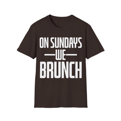 On Sundays We Brunch Friend Gift Sunday Weekend T-Shirt Men Women