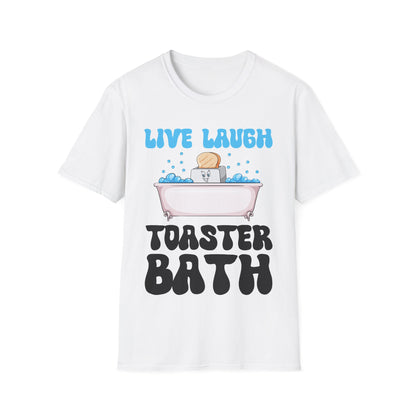 Funny Live Laugh Toaster Bath Bathing Toaster T-Shirt For Men Women T-Shirt