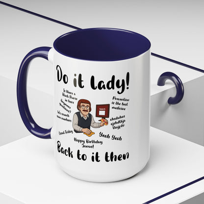 Do it lady! Chit, Trending Funny Saying Coffee Mug for Men Women